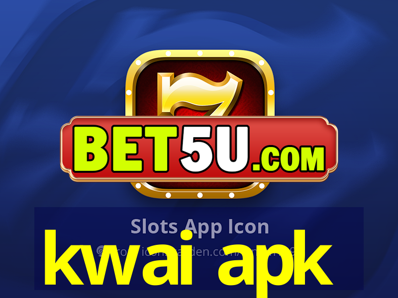 kwai apk